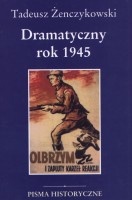 Dramatyczny rok 1945