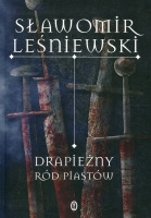 Drapieżny ród Piastów 