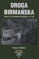 Droga Birmańska. Wojna w Azji południowo-wschodniej 1941-1945