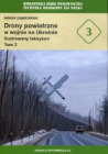 Drony powietrzne w wojnie na Ukrainie. Tom 3
