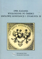 Dwa kazania wygłoszone po śmierci królowej Konstancji i Zygmunta III