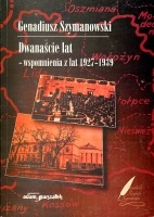 Dwanaście lat - wspomnienia z lat 1927-1939