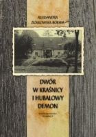 Dwór w Kraśnicy i hubalowy Demon