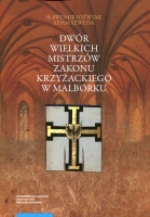 Dwór wielkich mistrzów Zakonu Krzyżackiego w Malborku