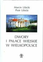 Dwory i pałace wiejskie w Wielkopolsce