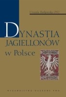 Dynastia Jagiellonów w Polsce