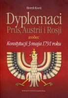 Dyplomaci Prus, Austrii i Rosji wobec Konstytucji 3 maja 1791 roku