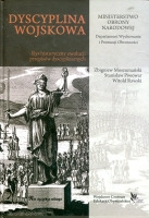 Dyscyplina wojskowa. Rys historyczny ewolucji przepisów dyscyplinarnych