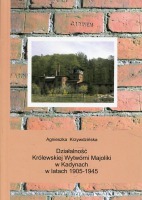 Działalność Królewskiej Wytwórni Majoliki w Kadynach