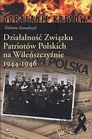 Działalność Związku Patriotów Polskich na Wileńszczyźnie 1944-1946