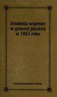 Działania wojenne w guberni płockiej w 1863 roku