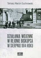 Działania wojenne w rejonie Biskupca w sierpniu 1914 roku