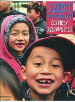 Dzieci w fotografii Elżbiety Dzikowskiej