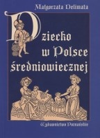 Dziecko w Polsce średniowiecznej