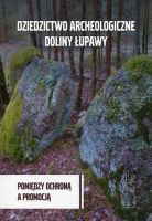 Dziedzictwo archeologiczne Doliny Łupawy