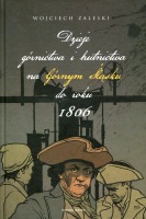 Dzieje górnictwa i hutnictwa na Górnym Śląsku do roku 1806