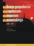Dzieje gospodarcze i społeczne imperium osmańskiego 1300-1914