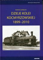 Dzieje kolei kocmyrzowskiej 1899-2010