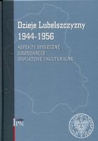 Dzieje Lubelszczyzny 1944–1956. Tom 2. Aspekty społeczne, gospodarcze, oświatowe i kulturalne