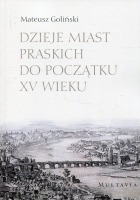 Dzieje miast praskich do początku XV wieku