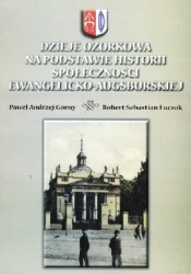 Dzieje Ozorkowa na podstawie historii społeczności ewangelicko-augsburskiej