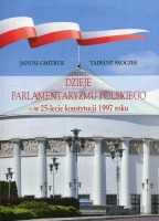 Dzieje parlamentaryzmu polskiego – w 25-lecie konstytucji 1997 roku