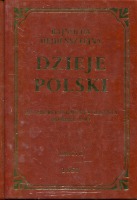 Dzieje Polski Od śmierci Zygmunta Augusta do roku 1594