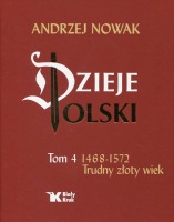 Dzieje Polski tom 4: 1468-1572
