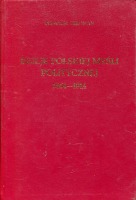 Dzieje polskiej myśli politycznej 1864-1914