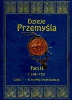 Dzieje Przemyśla, t. II, 1340-1772, cz. I