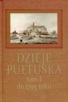 Dzieje Pułtuska. Tom I do 1795 roku