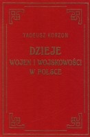 Dzieje wojen i wojskowości w Polsce tom 3.