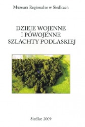 Dzieje wojenne i powojenne szlachty podlaskiej