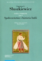 Dzieła zebrane. Tom 4. Społeczeństwo i historia Indii