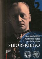 Dziennik czynności Naczelnego Wodza gen. Sikorskiego. Tom 2