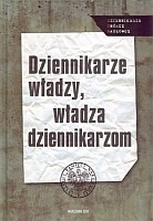 Dziennikarze władzy, władza dziennikarzom 