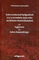 Echa wydarzeń bydgoskich z 3 i 4 września 1939 roku na Nizinie Nadwiślańskiej