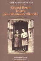 Edvard Benes kontra gen. Władysław Sikorski