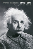 Einstein. Jego życie, jego wszechświat