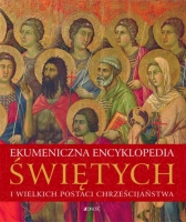 Ekumeniczna encyklopedia świętych i wielkich postaci chrześcijaństwa