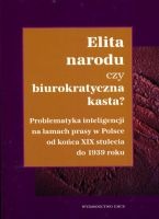 Elita narodu czy biurokratyczna kasta?