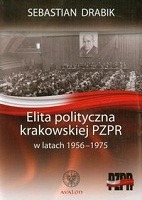 Elita polityczna krakowskiej PZPR w latach 1956-1975