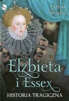 Elżbieta i Essex Historia tragiczna