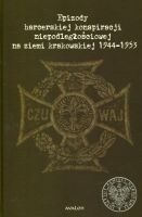 Epizody harcerskiej konspiracji niepodległościowej na ziemi krakowskiej 1944-1953