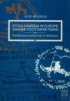 Epoka kamienia w Europie znakami pocztowymi pisana