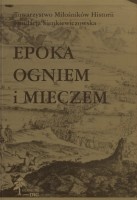 Epoka Ogniem i mieczem we współczesnych badaniach historycznych