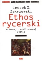 Ethos rycerski w dawnej i współczesnej wojnie