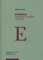 Eugenika Zagrożenie czy nadzieja ludzkości?