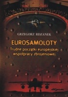 Eurosamoloty. Trudne początki europejskiej współpracy zbrojeniowej