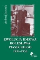 Ewolucja ideowa Bolesława Piaseckiego 1932-1956